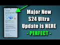 Samsung Galaxy S24 Ultra - MAJOR UPDATE is HERE w/ Great Features - What&#39;s New?