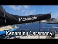 Sailing &#39;Our Hood 23&#39; - Ep 8: &quot;Renaming Ceremony&quot;
