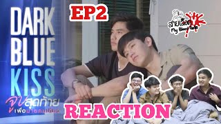 EP2. REACTION!!! Dark Blue Kiss จูบสุดท้ายเพื่อนายคนเดียว : สายเลือดY