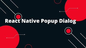 React Native Popup Dialog React Native Tutorial