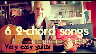 Six 2 chord songs for beginners very easy guitar lesson