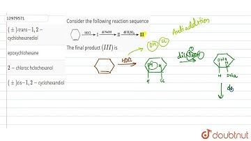 Consider the following reaction sequence The final product (III) is | 12 | STEREOCHEMISTRY | CHE...