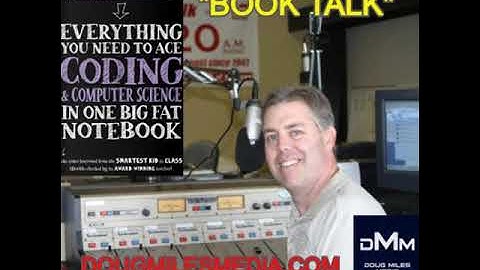 “Book Talk” Guest Grant Smith author “Everything You Need to Ace Computer Science and Coding”
