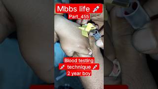 mbbs life ? part_455 ? blood testing technique ?2 year boy?mbbs medical aiims motivation shorts