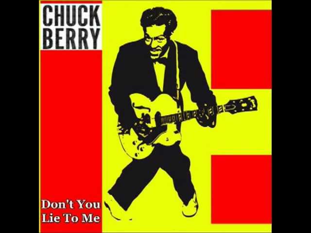 Chuck Berry - Don't Lie to Me