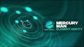 Element Eighty - Mercury Man [HD]
