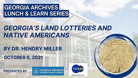 Lunch and Learn: Georgias Land Lotteries and Nativ...
