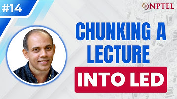 #14 Chunking a Lecture into LeD | Designing Learner-Centric MOOCs