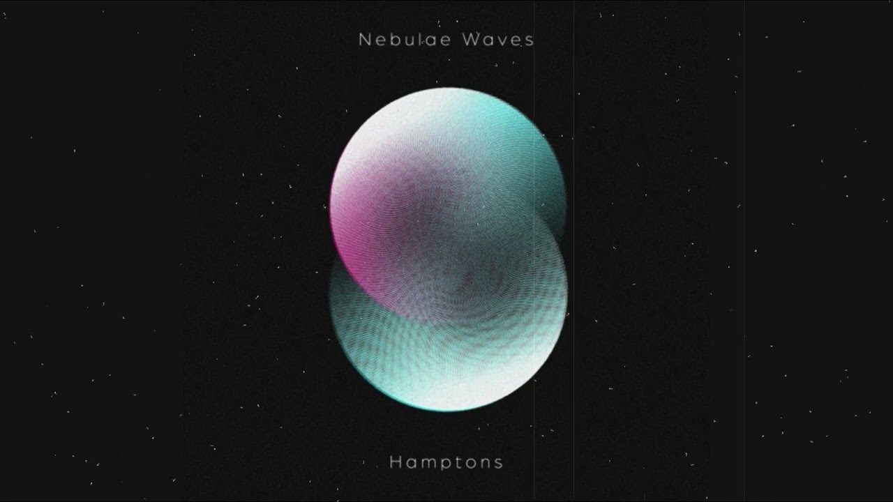 Sleduj Nebulae Waves - Hamptons na YouTube Sleduj Nebulae Waves - Hamptons na YouTube