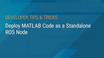 Deploy MATLAB Code as a Standalone ROS Node