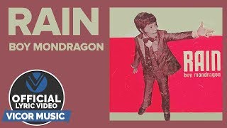 Video thumbnail of "Boy Mondragon - Rain [Official Lyric Video]"