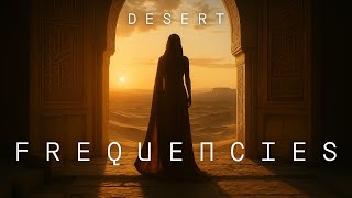 432Hz Desert Frequencies – 28 Min. of Oriental Spiritual Journey