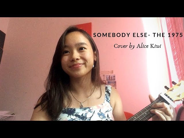 Somebody Else - The 1975 | Cover by Alice Kiwi class=