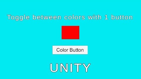 Unity  - Change or Toggle Color With one Button press