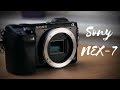 Sony NEX 7 2018 Review - The BEST camera for starting on YouTube?