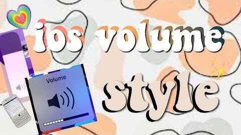 °~ ios 14 and 12 volume style for android ~°