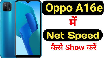 How to show net speed in Oppo A16e || Oppo A16e me net speed kaise show kare ||