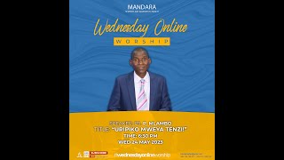 SDA Church Mandara ||Wednesday Online with Ps. P. Mlambo || Title: Uripiko Mweya Tenzi! ||