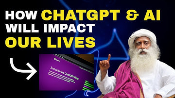 How ChatGPT and AI will impact our lives | Sadhguru | Chatgpt