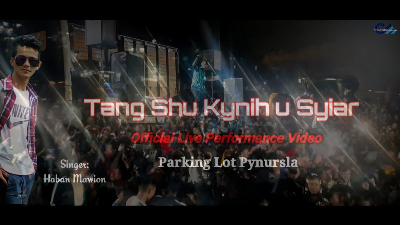 Tang Shu Kynih u Syiar  Haban Mawiong  Official Live Performance Video  Parking Lot Pynursla