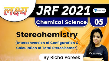 3:00 PM - Lakshya JRF June 2021 | Chemistry by Richa Pareek | Stereochemistry