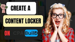 CPABUILD Tutorial: How To Create A Content Locker On CPABUILD