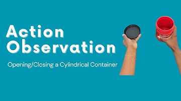 Opening/Closing a Cylindrical Container