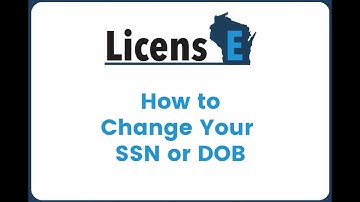 LicensE - How to Change Your SSN or DOB (Video has no sound)