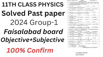 11th class physics Faisalabad board solved past paper 2024 group-1||1st year physics guess paper2025