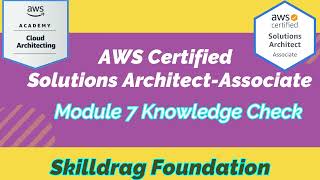 AWS Academy Cloud Architecting - Module 7 Knowledge Check