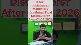Is GST Mandatory for Mutual Fund Distributors? | MFD GST Rules After 01.04.2026