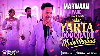 MARWAAN YARE 2026 | YARTU BOQORADII ΜΑBIL DHALATAY BAA | OFFICIALL VIDEO 