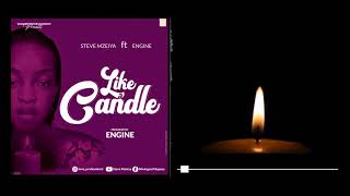 Steve Mzeiya ft. Engine - Like a Candle