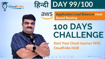 Day 99/100 | AWS Application Load Balancer Host Based Routing | ALB |Routing Based Policy | In Hindi