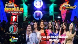 ADELLA FULL ALBUM LIVE DEMAK grebeg besar terbaru 2022