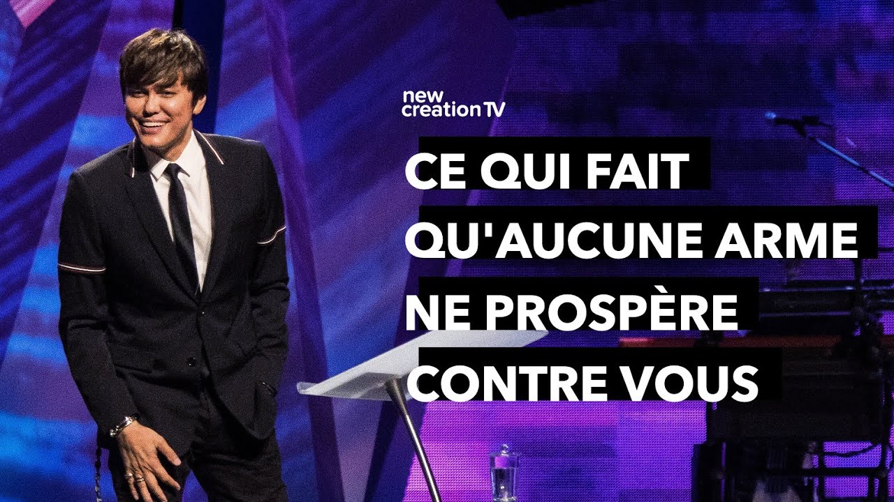 Joseph Prince - Ce qui fait qu'aucune arme ne prospère contre vous | New Creation TV Français