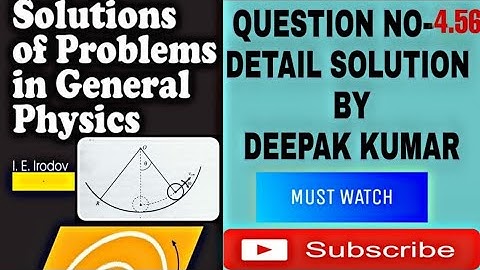 I.E. IRODOV Question 4.56  Detail Solution For IIT-JEE & NEET | Physics | By DEEPAK KUMAR