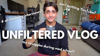 Residency updates, quitting youtube, my unfiltered thoughts, & more!