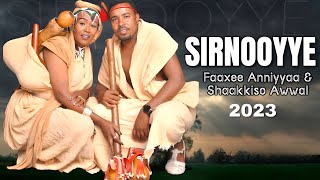 Faaxee  Anniyyaa & Shaakkisoo Awwal Sirnooyyee - New Ethiopian Oromo Music 2023