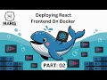 🌐 Deploy React Frontend on Docker | Complete Guide