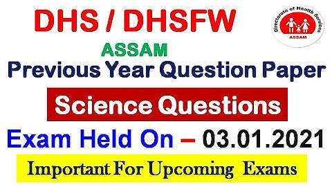DHS/DHSFW/DME/AYUSH ASSAM Previous Year Question Paper/Science Questions