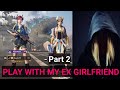 Play with My Ex Girlfriend || Battleground Mobile India.