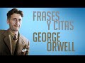 FRASES Y CITAS: George Orwell