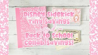 Disney Sidekick Tiny Savings & Back to School Collab Savings Challenges! Making Saving Fun!