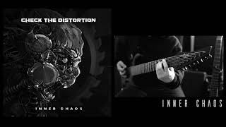 Check the Distortion - INNER CHAOS - EP 2023 || Djent Modern Metal