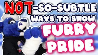 UNSUBTLE ways to show your Furry Pride! 🐺📣💥  [The Bottle Ep74]