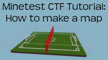 Minetest CTF: Map Editor Tutorial