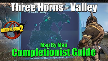Borderlands 2 | Map by Map Completionist Guide | #5 | Three Horns Valley