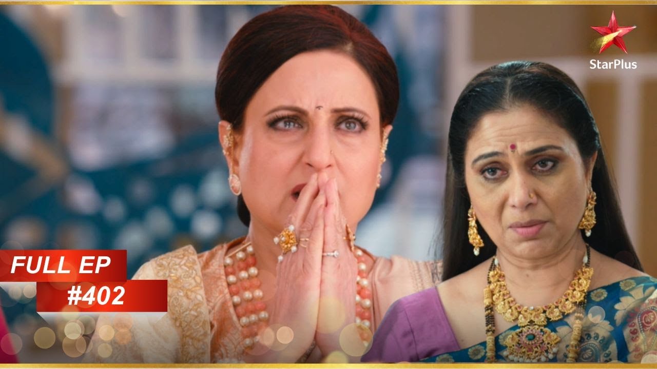 Chavan परिवार दुखी है! | Full Episode:402 | Ghum Hai Kisikey Pyaar Meiin