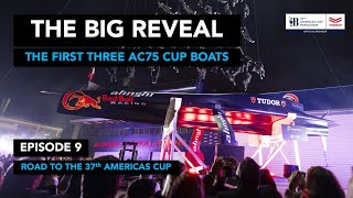 Ep9 The First Three AC75s  Road to the 37th America's Cup